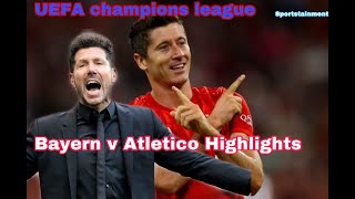 Bayern V Atletico UCL Highlights