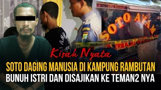 Soto Daging Manusia: Kisah Seram Nyata yang Bikin Merinding