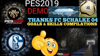 PES 2019 Demo Goals and Skills Compilation featuring FC Schalke 04