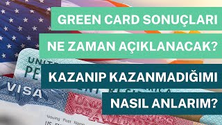 GREEN CARD SONUÇLARI NE ZAMAN AÇIKLANACAK? KAZANIP KAZANMADIĞIMI NASIL ANLARIM? #DVLOTTERY2024