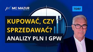 Analizy PLN i GPW: Kupować, czy sprzedawać dolary i akcje?