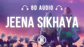 Guru R. & Parampara T.• Jeena Sikhaya🎧8D Audio🎧 | (Lyrics)