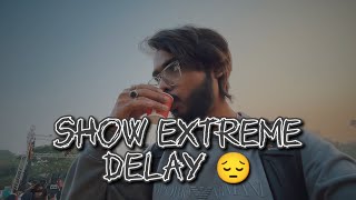 Show Extreme Delay 😔 College mismanagement 🫤