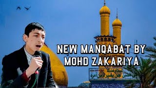 New Manqabat 2021 || Ali(a.s)La suu gras naa || Mohd Zakariya