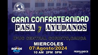 🔴Confraternidad ¨Pasa y Ayúdanos¨ 07/08/24 IPUC en VIVO - Predicas IPUC