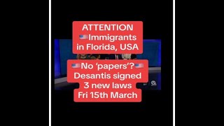 Shocking changes for Florida Immigrants: USA! Gov. Desantis signed 3 new laws on March 15, 2024