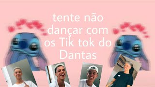 Tente não dançar com os Tik tok do Dantas