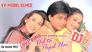 DIL TO PAGAL HAI HINDI LOVE REMIX HD AUDIO SONG MIX VP MUSIC REMIX