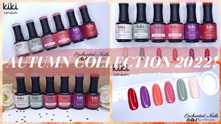 New Launch 🎉 Kiki London Autumn 2022 Gel Polish Collection | Fall Nails 2022