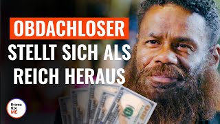 Obdachloser Stellt Sich Als Reich Heraus | @DramatizeMeDeutsch