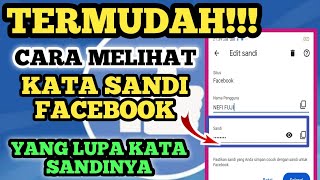 CARA MELIHAT KATA SANDI FB YANG LUPA KATA SANDINYA || CARA LOGIN FB YANG LUPA KATA SANDINYA