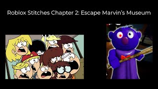 AAAAAH!!! THE EVIL ARTIST: MARVIN! Roblox Stitches Chapter 2: Escape Marvin’s Museum