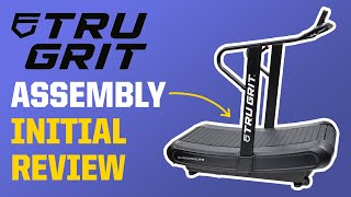 Grit Runner Elite Treadmill HOW TO ASSEMBLE and INITIAL REVIEW // Tru Grit Fitness