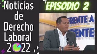 REFORMA DE PENSIONES, TODO LO QUE DEBES SABER NOTOCIAS/EPISODIO 2