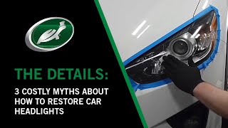 3 Costly Myths About How To Restore Car Headlights