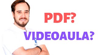 PDF ou Videoaula: qual é o melhor?