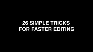 26 Simple Tricks For Faster Editing (Premiere Pro CC)