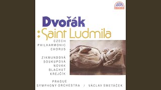 Saint Ludmila. Oratorio for Soloists, Chorus and Orchestra, Op.71 - Part III - Recitativo...