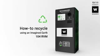 How To Recycle On Our 104 RVMs