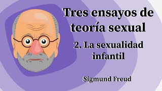 Tres ensayos de teoría sexual - 2. La sexualidad infantil  |Sigmund Freud| Lectura en voz alta