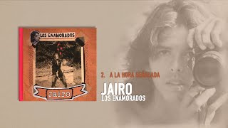 Jairo - A la Hora Señalada (Audio Oficial)