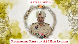 Retierment Party Of ASI Ram Lubhaya | 31/05/2023 | Natraj Studio