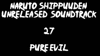 Naruto Shippuuden Unreleased Soundtrack - Pure Evil