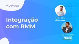 Webinar: Integração com RMM da ADDEE part. Fábio Teles e Luís Montanari | Desk Manager