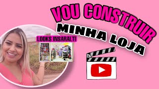 VOU CONSTRUIR MINHA LOJA + COMPREI O TERRENO+COMEÇAR UM SONHO !