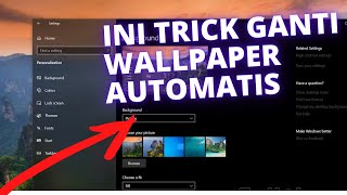 Windows Wallpapers | Cara Membuat Wallpaper Dekstop Berganti Automatis Pada Windows 10 !