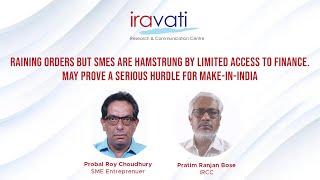 Make-in-India| Probal Roy Choudhury, SME entrepreneur| Pratim Ranjan Bose, IRCC