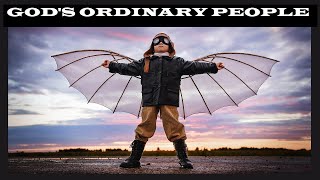 God’s Ordinary People – The Awesomeness of God – Christian Devotional