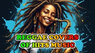 PLAYLIST REGGAE MUSIC POPULAR 2024 🎶 RHYTHMS THAT HEAL THE SOUL - BEST HITS REGGAE MIX [Part 4]