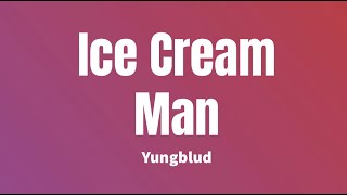 Ice Cream Man - Yungblud (Lyrics)