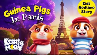 Cozy Bedtime Story for Kids 🐹💤 Guinea Pigs in Paris | Calming Stories to Help Kids Sleep Better