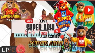 SUPER ABHI  is live #live