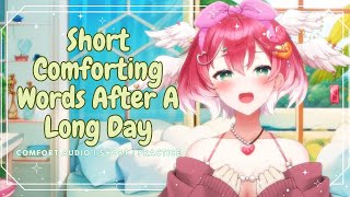 『Comfort RP ASMR 』ʚ ♡ ɞShort Comforting Words After A Long Day ʚ ♡ ɞ Comfort Audio | VA Practice