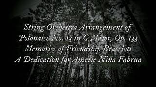 Polonaise No. 13 in G Major, Op. 133.1 (String Orchestra Arrangement Op. 139) For Amerie Niña Fabrua