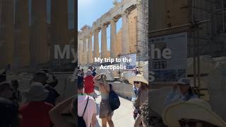 The Trip To Greece and Italy- Pt 10- Acropolis