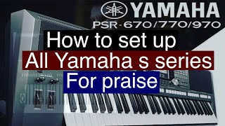 How to set up a Yamaha s650 | s670 | s700 | s750 | for praise