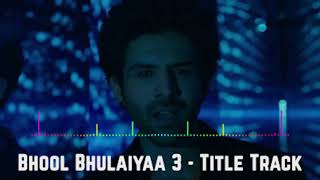 Bhool Bhulaiyaa 3 - Title Track (official Audio)