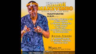 isaiah Manzvimbo _ musatufuratira album _2021