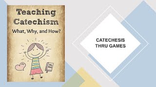 Catechesis Through Games | Sabwag4: Online Catechetical Conference