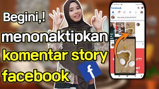 Cara menonaktifkan komentar di story facebook, Cara menghilangkan fitur tanggapan di story fb 2022