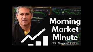 MORNING MARKET MINUTE WITH STEPHEN KALAYJIAN, TUESDAY NOVEMBER 1st