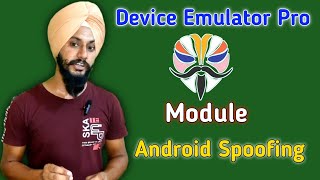 Device Emulator Pro Module | Spoofing | LSPosed Module