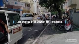 Last procession of Shivram Sir