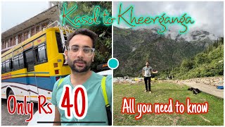 Kheerganga Trek | Kasol to Kheerganga | Via Barshaini Kalga | Best way to Kheerganga | Detailed Vlog