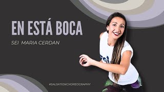 EN ESTA BOCA - SALSATION®️ Choreography by SEI Maria Cerdan