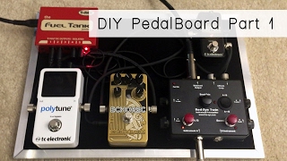 Build Your Own DIY Pedalboard Part 1